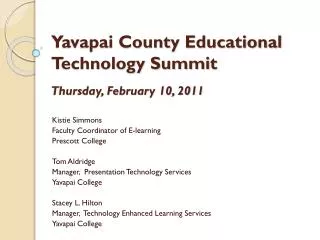 Yavapai County Educational Technology Summit Thursday, February 10, 2011