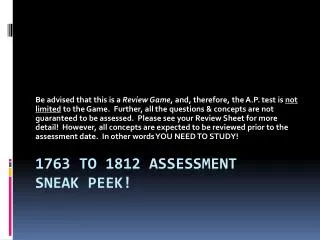 1763 to 1812 Assessment SNEAK PEeK !
