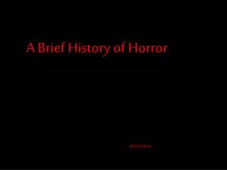 A Brief History of Horror