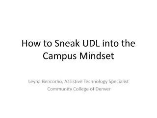 How to Sneak UDL into the Campus Mindset