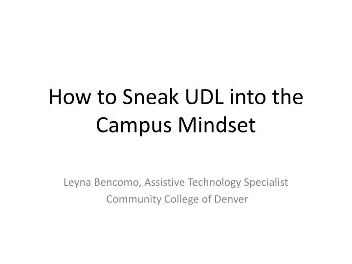 how to sneak udl into the campus mindset