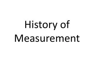 History of Measurement