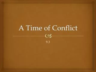 A Time of Conflict