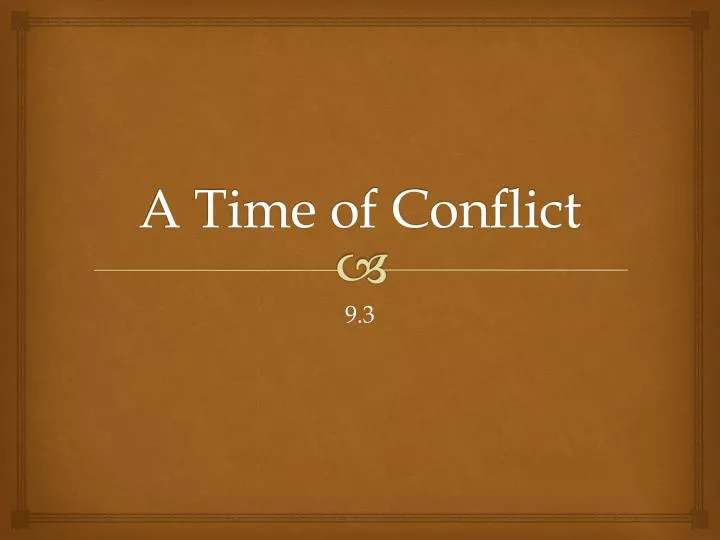 a time of conflict