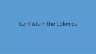 conflicts in the colonies