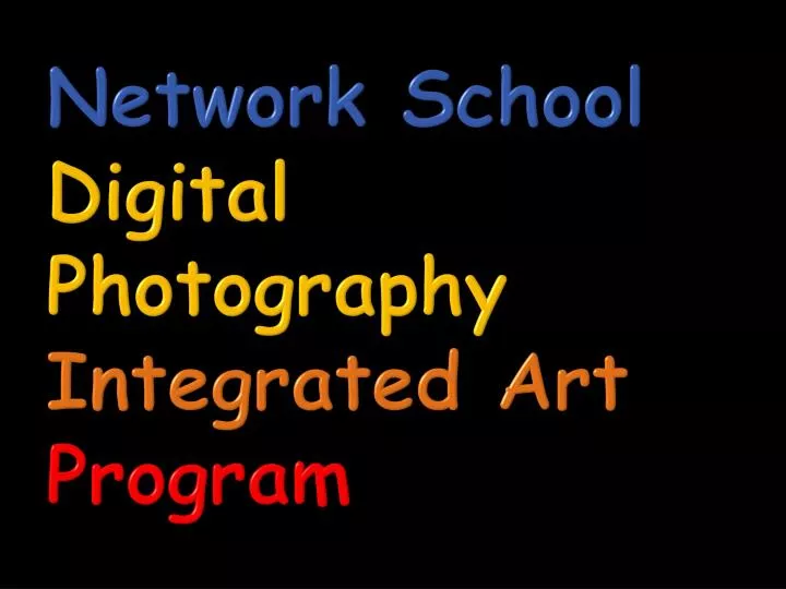 network school digital photography integrated art program