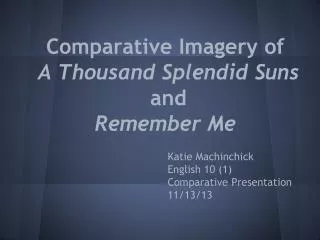 Comparative Imagery of A Thousand Splendid Suns and Remember Me