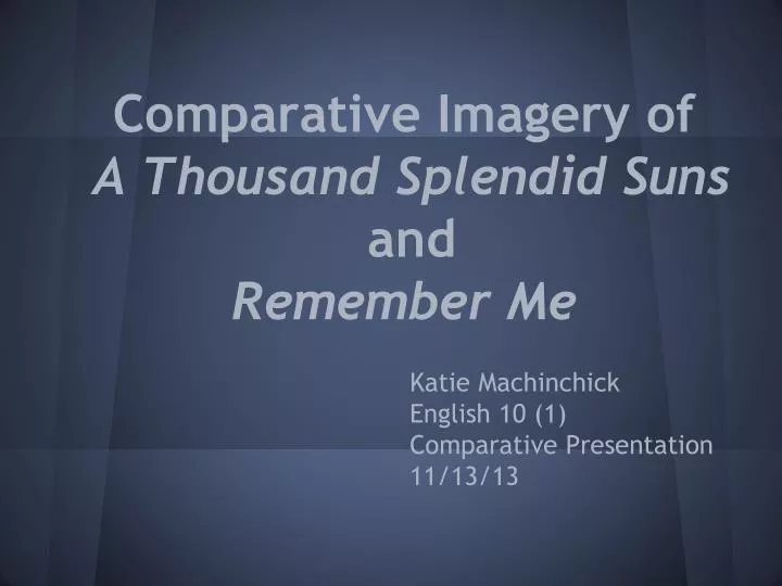 comparative imagery of a thousand splendid suns and remember me