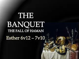 THE BANQUET THE FALL OF HAMAN