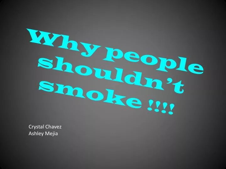why people shouldn t smoke
