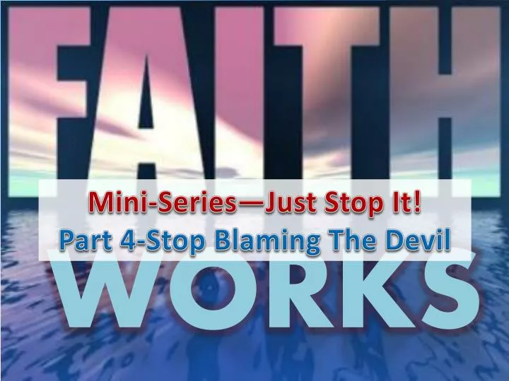 mini series just stop it part 4 stop blaming the devil