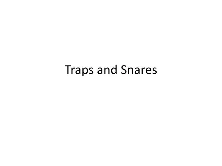 traps and snares