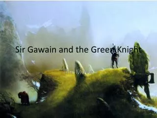 Sir Gawain and the Green Knight