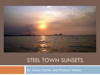 Steel Town Sunsets