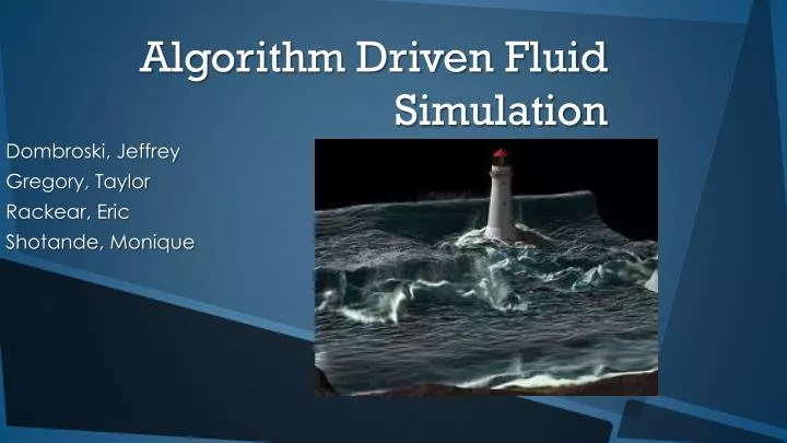 algorithm driven fluid simulation