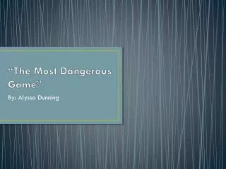 “The Most Dangerous Game”