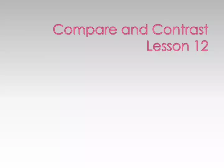 compare and contrast lesson 12
