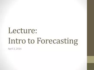 Lecture: Intro to Forecasting
