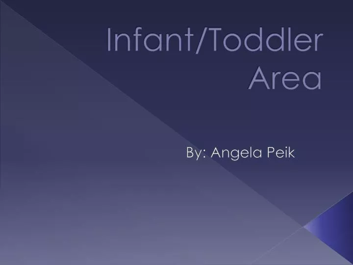 infant toddler area