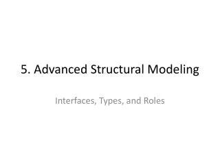 5. Advanced Structural Modeling