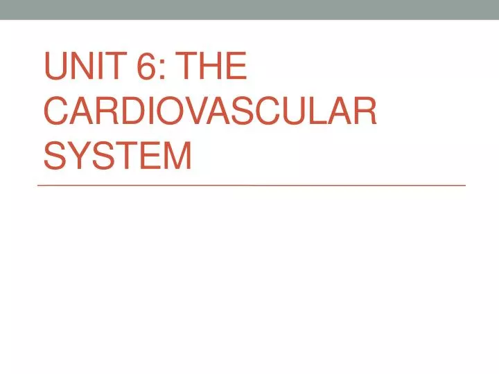 unit 6 the cardiovascular system
