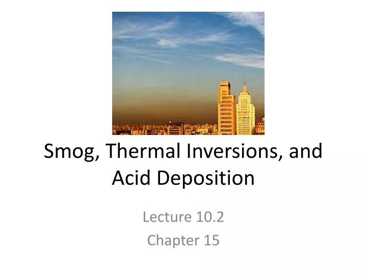 smog thermal inversions and acid deposition