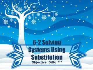 6-2 Solving Systems Using Substitution