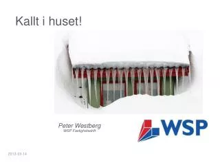 kallt i huset