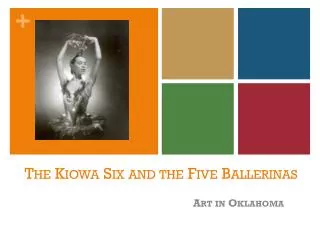 The Kiowa Six and the Five Ballerinas