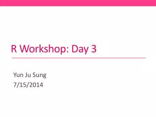 R Workshop: Day 3