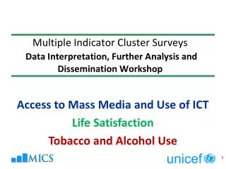 Access to Mass Media and Use of ICT Life Satisfaction Tobacco and Alcohol Use