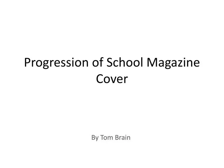 progression of school magazine cover
