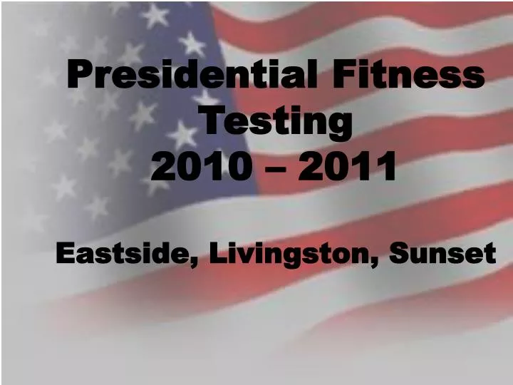 presidential fitness testing 2010 2011 eastside livingston sunset