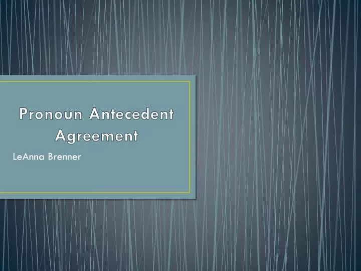 pronoun antecedent agreement