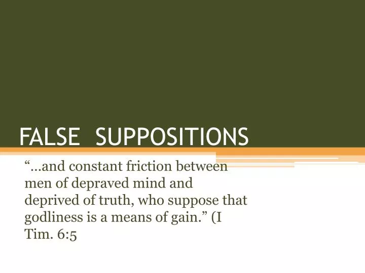 false suppositions
