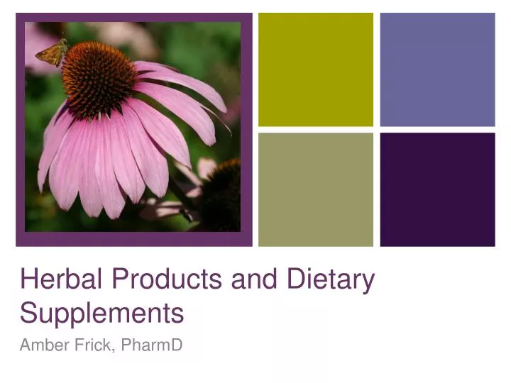 herbal products and dietary supplements