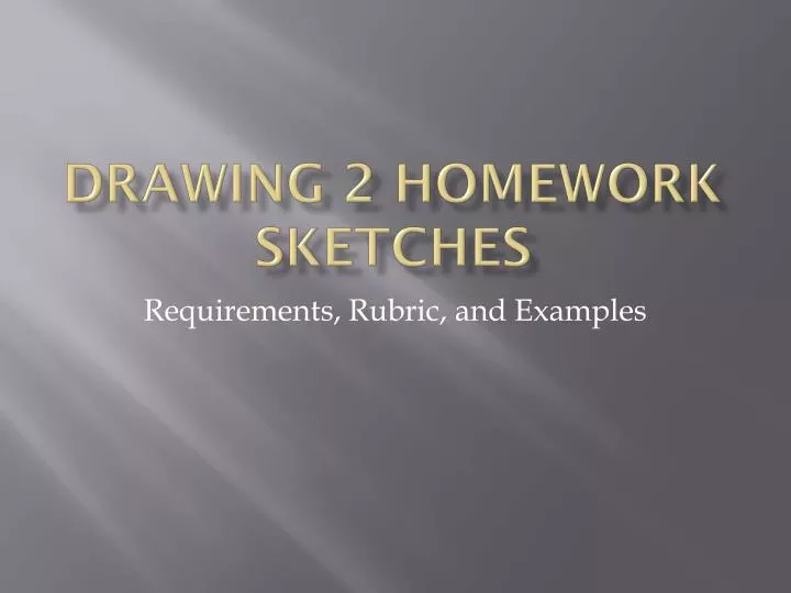 drawing 2 homework sketches