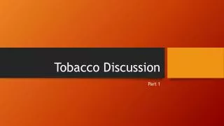 Tobacco Discussion