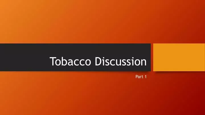 tobacco discussion