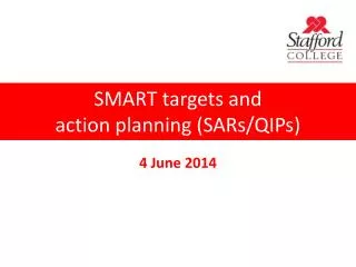 SMART targets and action planning (SARs/QIPs)