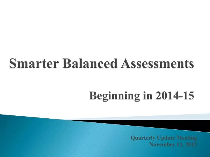 smarter balanced assessments beginning in 2014 15