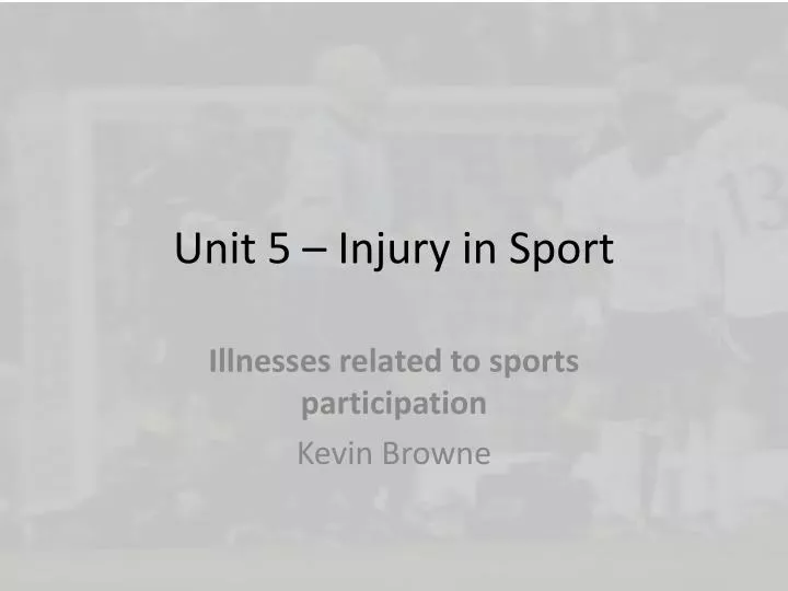 unit 5 injury in sport