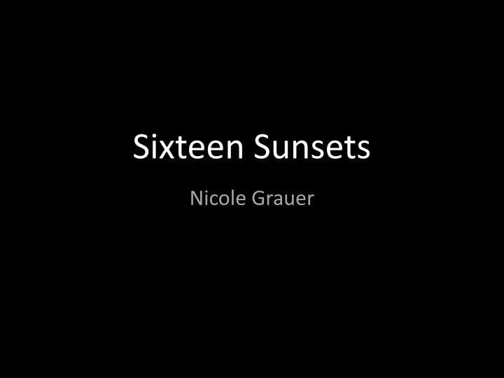 sixteen sunsets