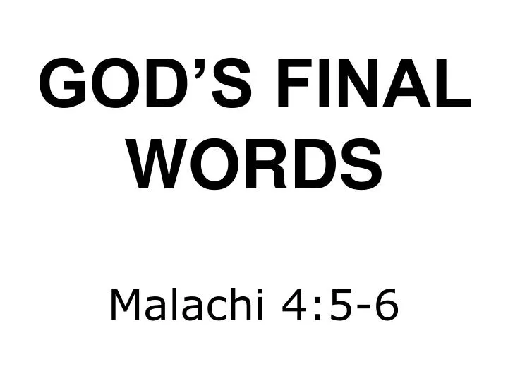 god s final words