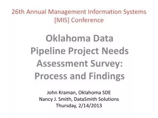 John Kraman , Oklahoma SDE Nancy J. Smith, DataSmith Solutions Thursday, 2/14/2013