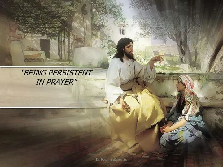 being persistent in prayer