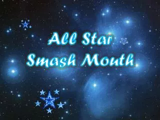 All Star Smash Mouth
