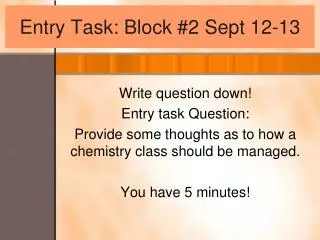 Entry Task: Block #2 Sept 12-13