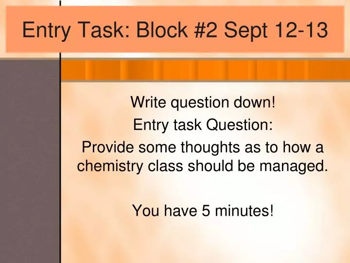 entry task block 2 sept 12 13