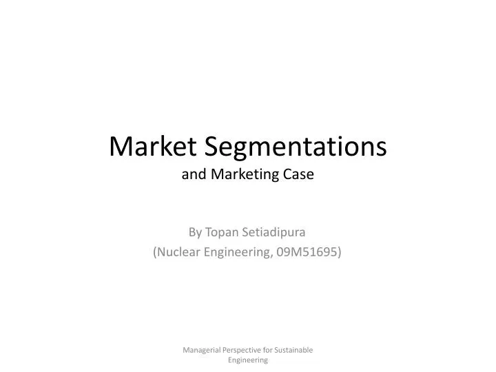market segmentations and marketing case